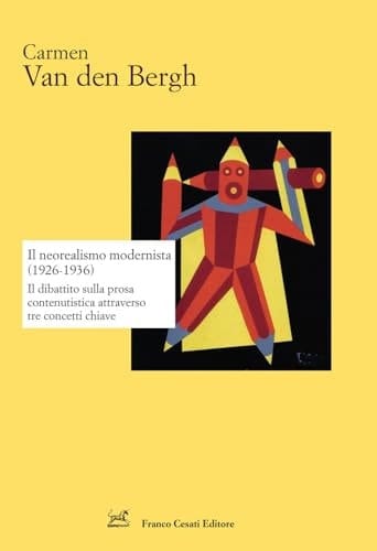 Il neorealismo modernista (1926-1936) il dibattito sulla prosa contenutistica attraverso tre concetti chiave