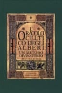 L'oracolo celtico degli alberi. Un metodo divinatorio