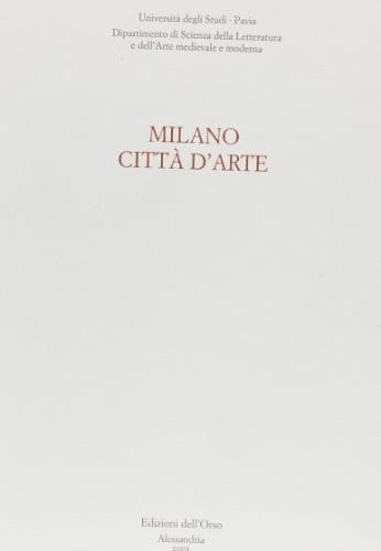 Milano città d'arte: arte e società 1950- 1970