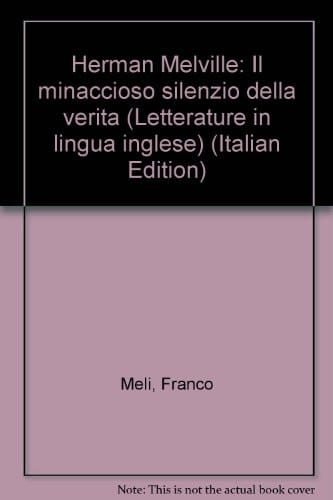 Herman Melville il minaccioso silenzio della verità