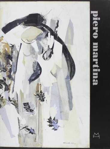 Piero Martina percorsi di pittura dagli anni Trenta agli anni Settanta