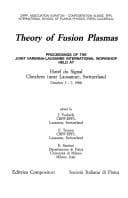 Theory of fusion plasmas. Proceedings of the joint Varenna - Lausanne international Workshop (dal 3 al 7 ottobre 1988)