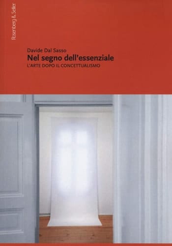 Nel segno dell'essenziale l'arte dopo il concettualismo