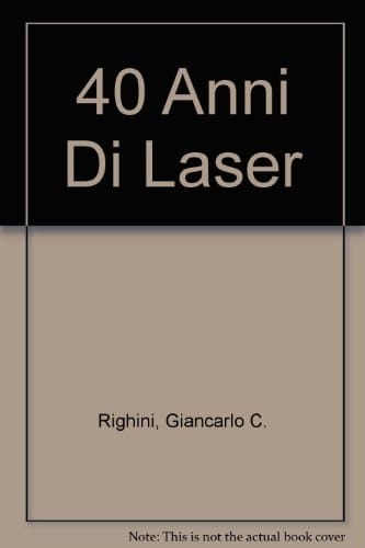 Quaranta anni di laser