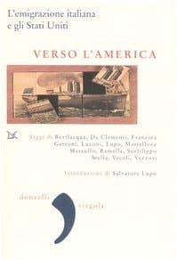 Verso l'America l'emigrazione italiana e gli Stati Uniti