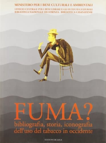 Fuma? bibliografia, storia, iconografia dell'uso del tabacco in occidente