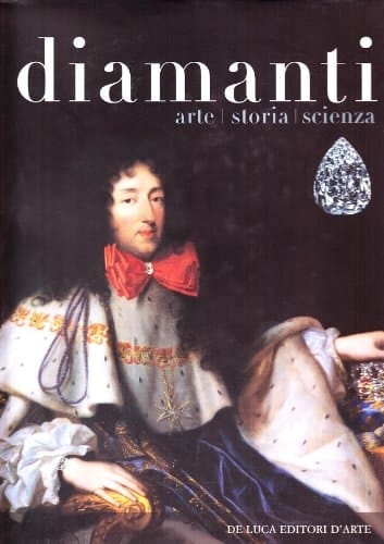 Diamanti arte, storia, scienza