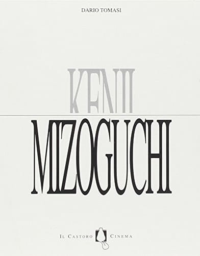 Kenji Mizoguchi (Il Castoro cinema) (Italian Edition)