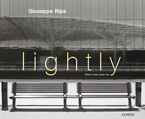 Giuseppe Ripa: Lightly: Milan's New Trade Fair