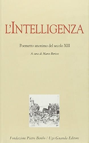 L'intelligenza. Poemetto anonimo del secolo XIII