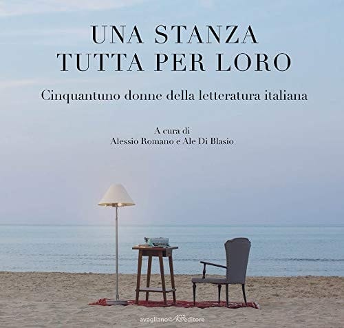 Una stanza tutta per loro cinquantuno donne della letteratura italiana