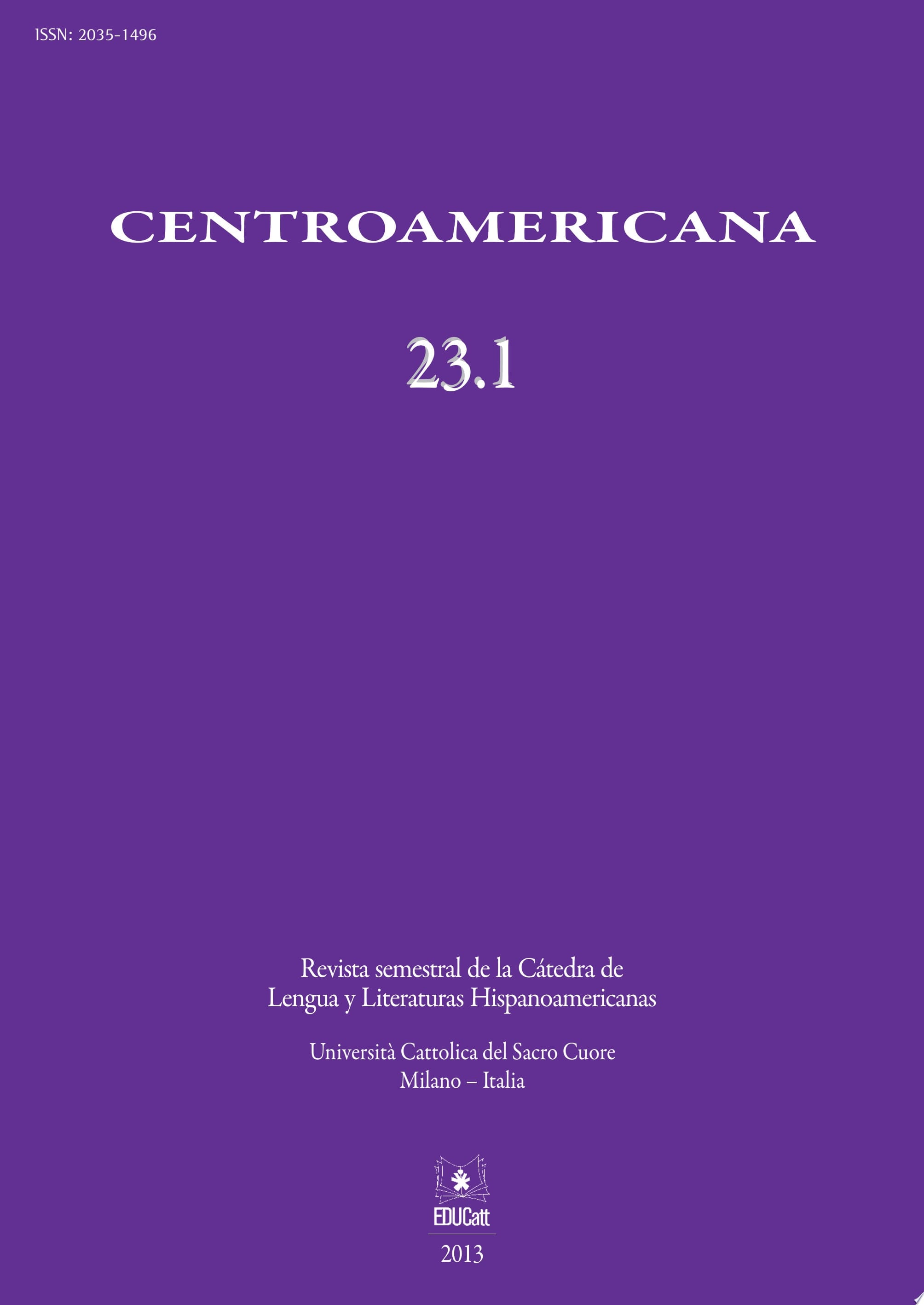 CENTROAMERICANA 23.1 (2013) Revista semestral de la Cátedra de Lengua y Literaturas Hispanoamericanas