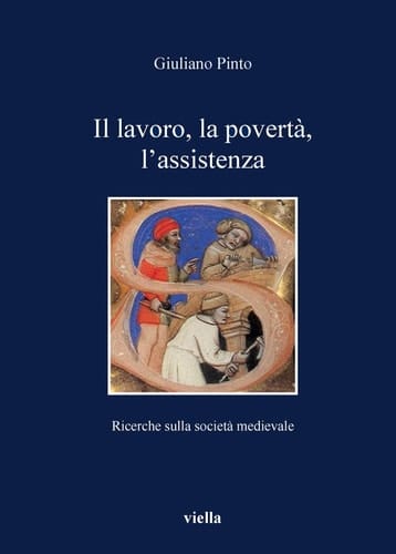 Il lavoro, la povertà, l'assistenza. Ricerche sulla società medievale