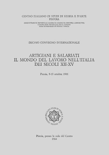 Artigiani e Salariati - Il Mondo Del Lavoro Nell'Italia Dei Secoli XII-XV