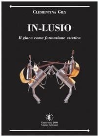 In-lusio il gioco come formazione estetica