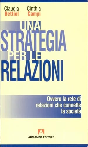 Una strategia per le relazioni, ovvero La rete di relazioni che connette la società