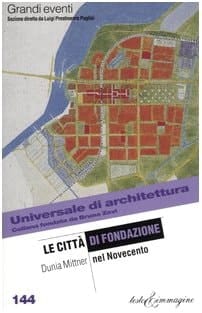 Le città di fondazione nel Novecento
