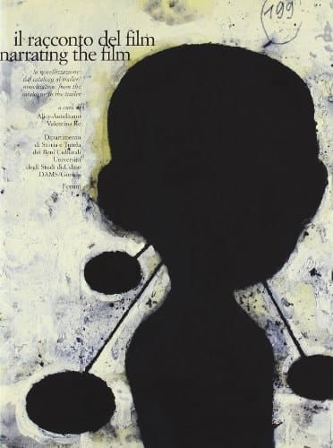 Il racconto del film la novellizzazione, dal catalogo al trailer : XII convegno internazionale di studi sul cinema