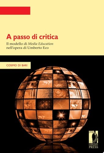 A passo di critica il modello di media education nell'opera di Umberto Eco
