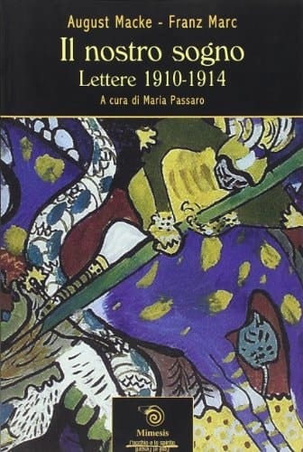 Il nostro sogno. Lettere 1910-1914