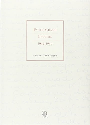 Paolo Grassi. Lettere 1942-1980