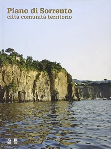 Piano di Sorrento. Città comunità territorio