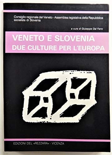 Veneto e Slovenia due culture per l'Europa