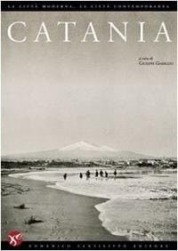 Catania la città moderna, la città contemporanea
