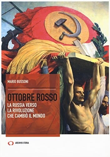 Ottobre rosso la Russia verso la rivoluzione che cambiò il mondo