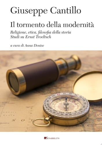 Il tormento della modenità Religione, etica, filosofia della storia. Studi su Ernst Troeltsch