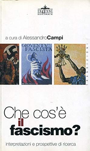 Che cos'è il fascismo? Interpretazioni e prospettive di ricerca