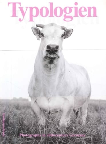 Typologien. Photography in 20th century Germany