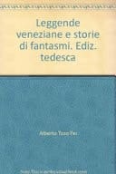 Leggende veneziane e storie di fantasmi. Ediz. tedesca