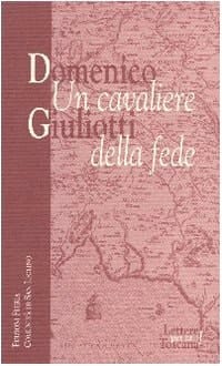 Domenico Giuliotti: un cavaliere della fede