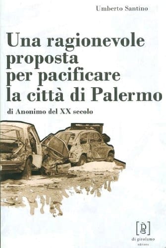 Una ragionevole proposta per pacificare la città di Palermo