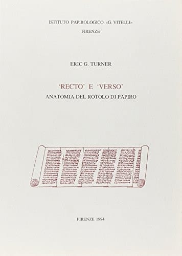 "Recto" e "Verso" anatomia del rotolo di papiro