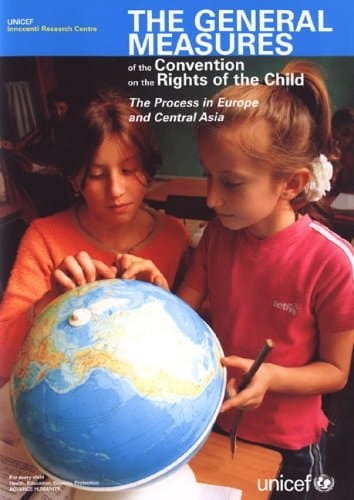 The General Measures of the Convention on the Rights of the Child The Process in Europe and Central Asia