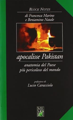 Apocalisse Pakistan anatomia del paese più pericoloso del mondo
