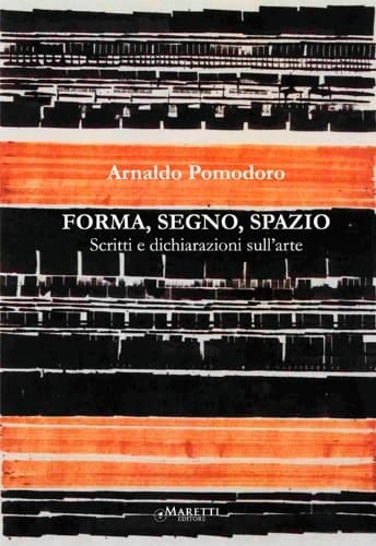 Forma, segno, spazio scritti e dichiarazioni sull'arte