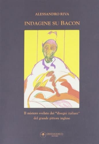 Indagine su Bacon il mistero svelato dei disegni italiani del grande pittore inglese