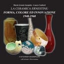 La ceramica Ernestine forma, colore ed innovazione, 1948-1968
