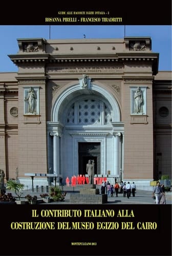 Il contributo italiano alla costruzione del Museo Egizio del Cairo