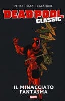 Il minacciato fantasma. Deadpool classic