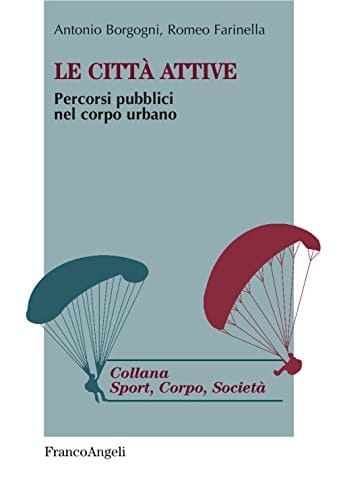 Le città attive percorsi pubblici nel corpo urbano