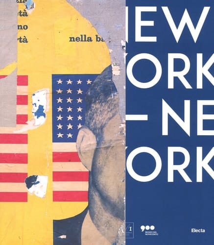 New York New York arte italiana : la riscoperta dell'America