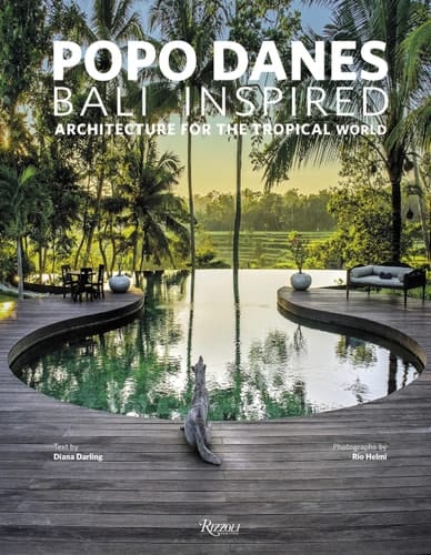 Popo Danes: Bali Inspired Architecture for the Tropical World