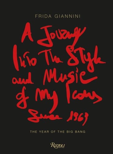 A Journey Into the Style and Music of My Icons Since 1969 The Year of the Big Bang