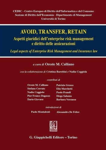 Avoid, transfer retain Aspetti giuridici dell'enterprise risk management e diritto delle assicurazioni