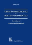 Libertà costituzionali e diritti fondamentali Casi e materiali. Un itineriario giurisprudenziale