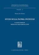 Studi sulla patria potestas il filius familias designatus rei publicae civis